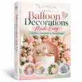 Ebook - Balloon Decorations Made Easy: Arches, Garlands & Backdrops